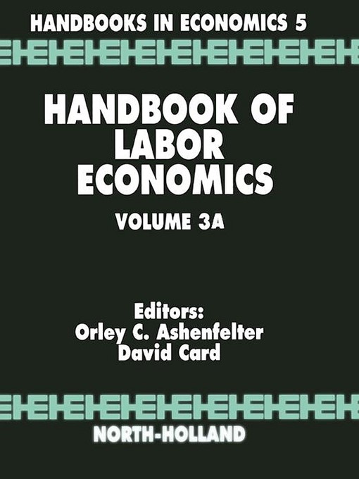 Title details for Handbook of Labor Economics by Orley Ashenfelter - Available